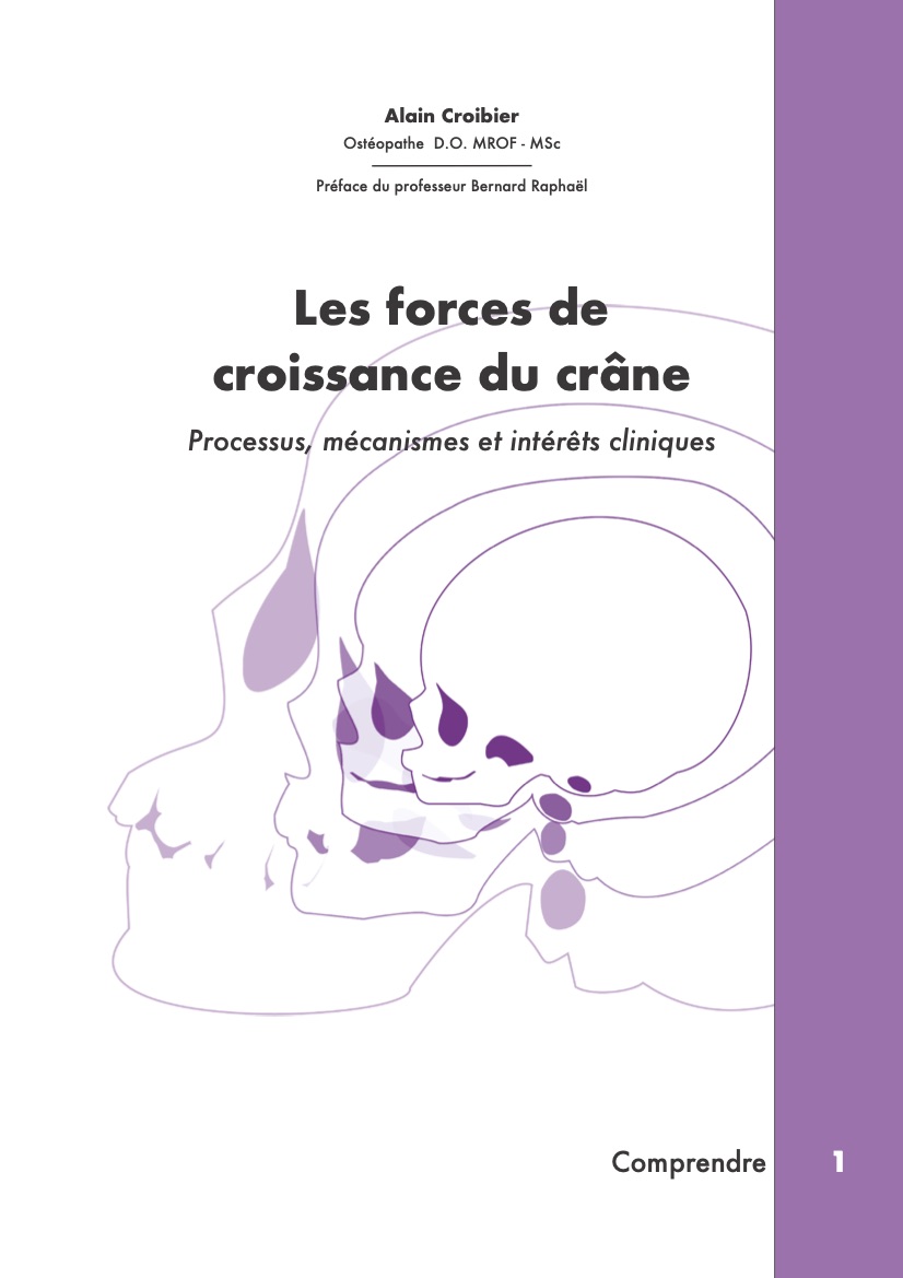 Les forces de croissance du crâne - Vol. 1 : Comprendre